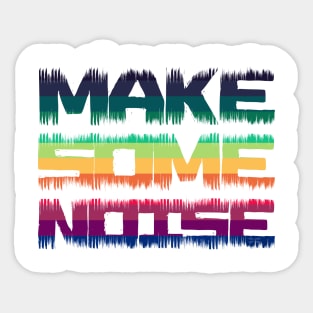 Make some noise - distressed text Sticker